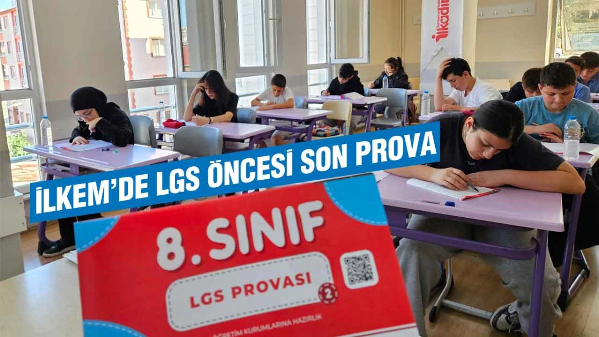 İLKEM’de LGS Öncesi Son Prova