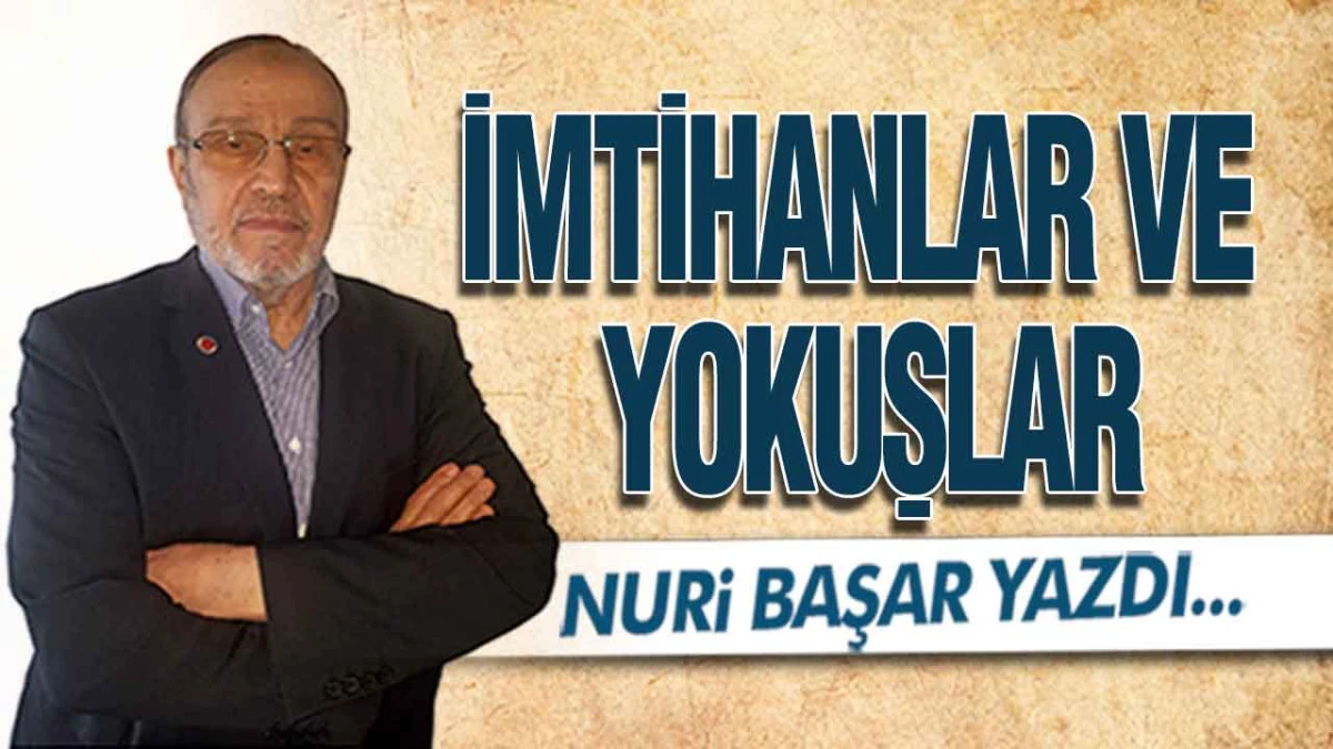 İmtihanlar Ve Yokuşlar
