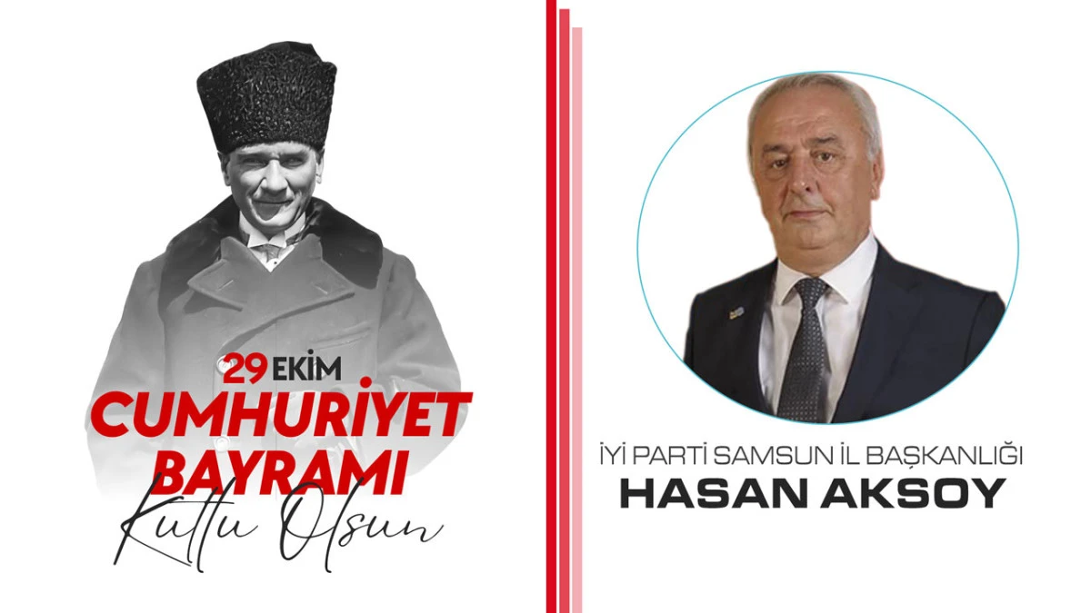 İYİ Parti Samsun İl Başkanlığı Hasan Aksoy, 29 Ekim Cumhuriyet Bayramı