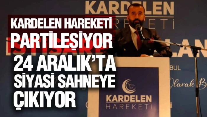 Kardelen Hareketi 24 Aralık’ta Siyasi Parti Olarak Kuruluyor