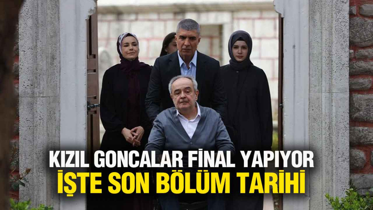 Kızıl Goncalar Final Yapıyor