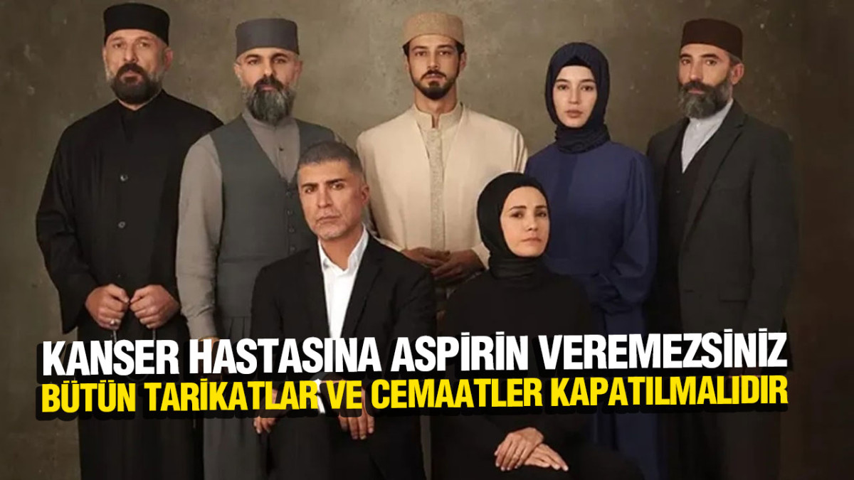 Kızıl Goncalar’ın son fragmanı ses getirdi: Bütün tarikatlar ve cemaatler kapatılmalıdır