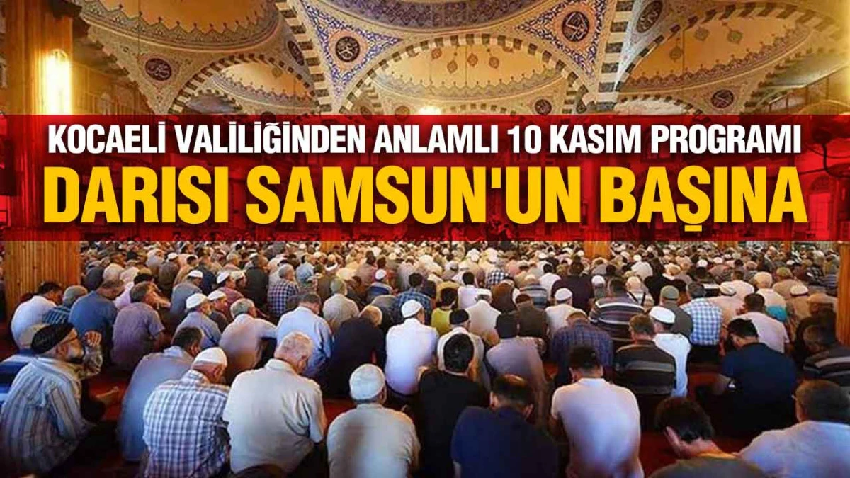 Kocaeli’de Bir İlk: 10 Kasım’da Tüm Camilerde Atatürk İçin Mevlit Okunacak