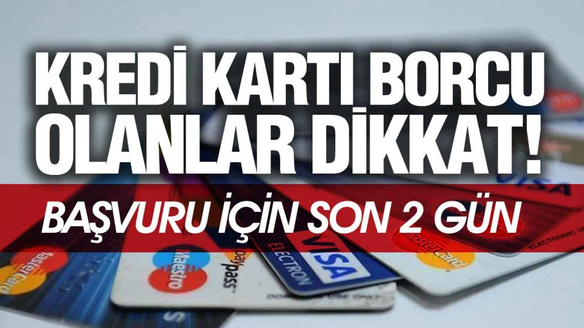 Kredi Kartı Yapılandırmasında Süre Bitiyor Son Gün 10 Ekim