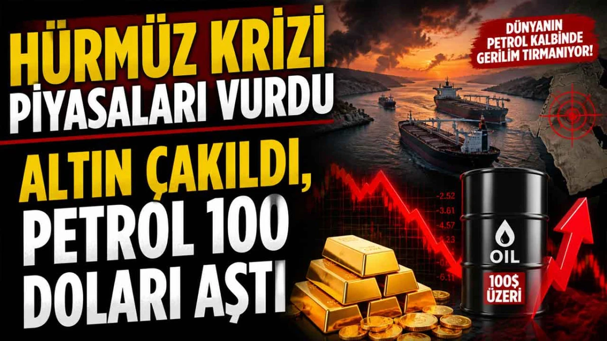 K&uuml;resel Piyasalarda Deprem: H&uuml;rm&uuml;z Gerilimi Altını Sert D&uuml;ş&uuml;rd&uuml;