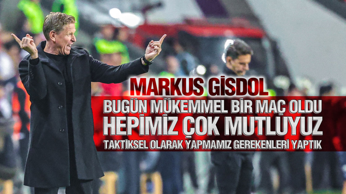 Markus Gisdol’dan Trabzonspor Maçı Değerlendirmesi