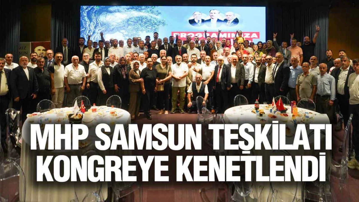 MHP Samsun&rsquo;da 26 Ağustos &Ouml;ncesi Birlik Buluşması