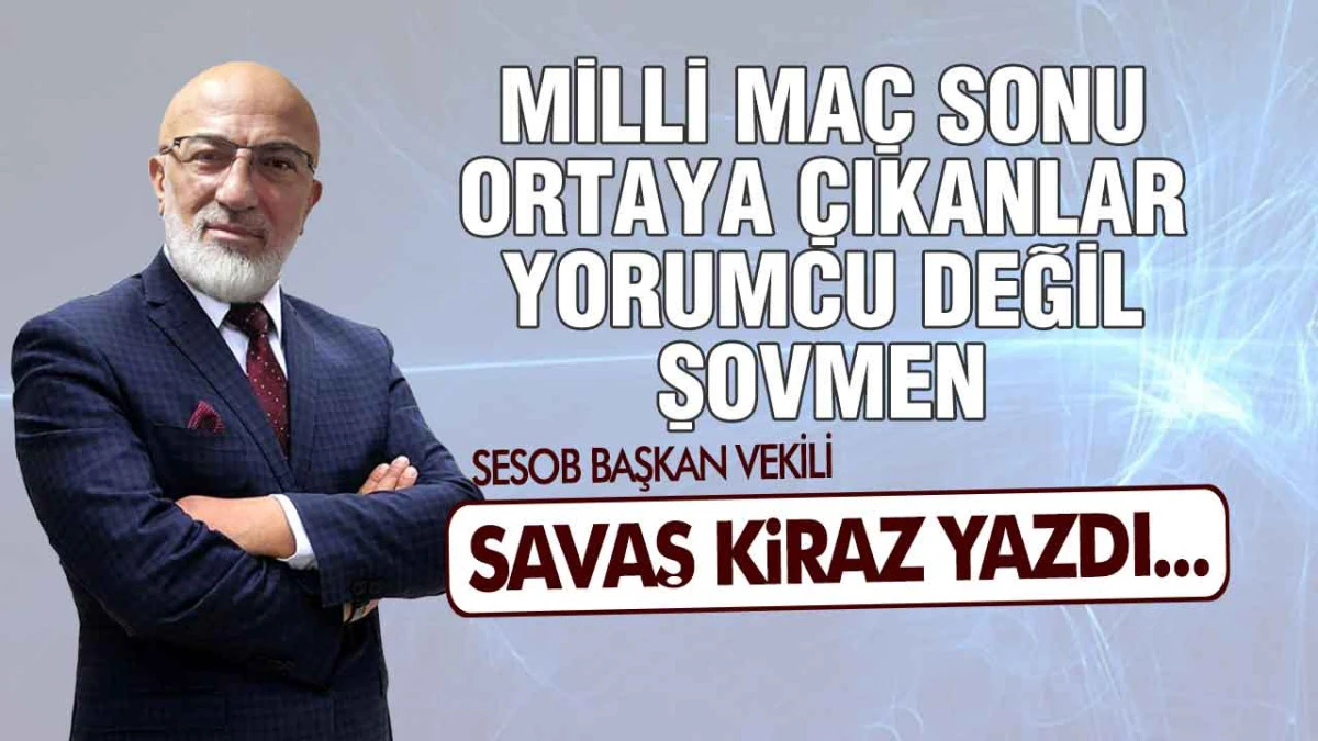 Milli Ma&ccedil; Sonu Ortaya &Ccedil;ıkanlar Yorumcu Değil Şovmen
