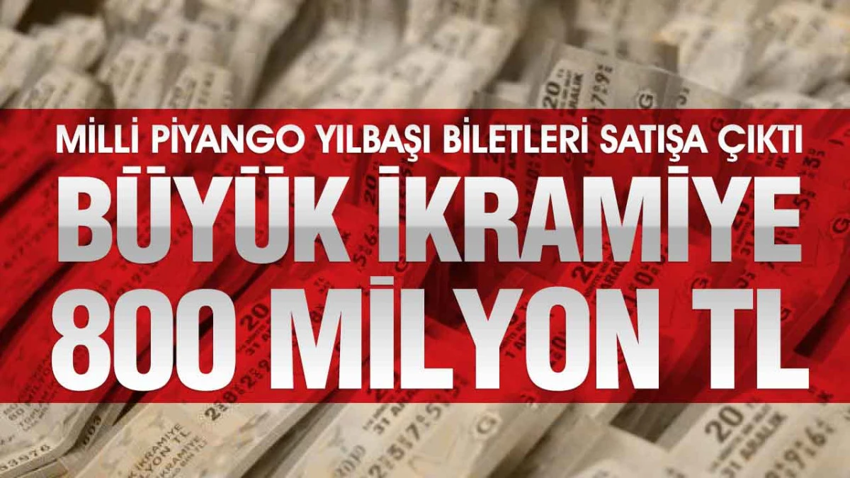 Milli Piyango Yılbaşı Biletleri Satışa Çıktı