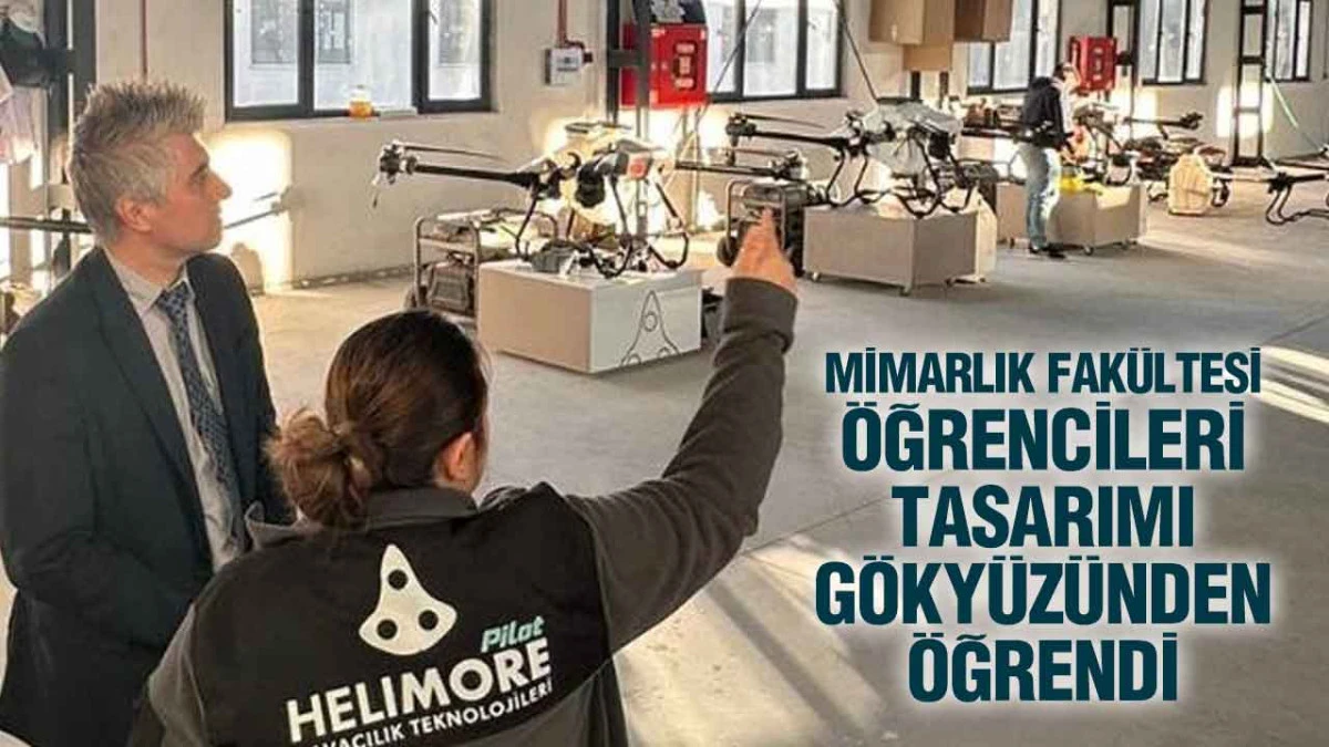 Mimarlık Fakültesi Öğrencileri Tasarımı Gökyüzünden Öğrendi