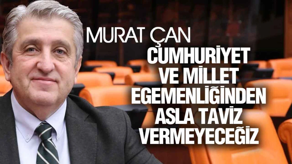 Murat Çan’dan 29 Ekim Cumhuriyet Bayramı Mesajı