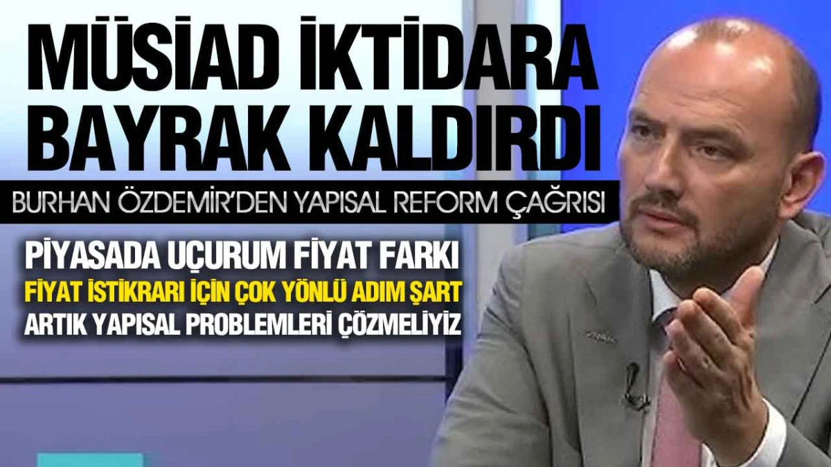 M&Uuml;SİAD Başkanı &Ouml;zdemir&rsquo;den Enflasyon Uyarısı, &lsquo;Sorun Artık Kronik Hale Geldi&rsquo;