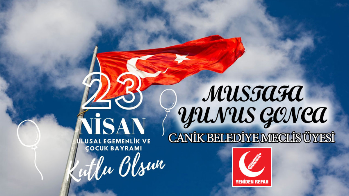 Mustafa Yunus Gonca 23 Nisan Ulusal Egemenlik ve Çocuk Bayramı