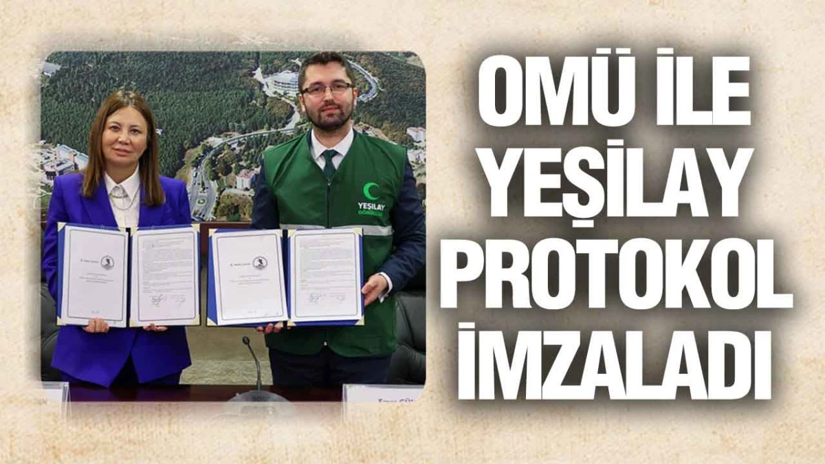 OM&Uuml; İle Yeşilay Protokol İmzaladı
