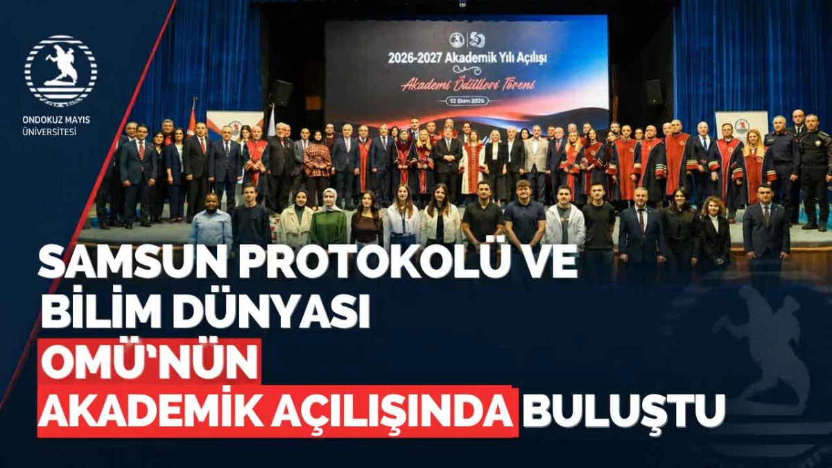 OM&Uuml;&rsquo;de 2026-2027 Akademik Yılı t&ouml;renle başladı