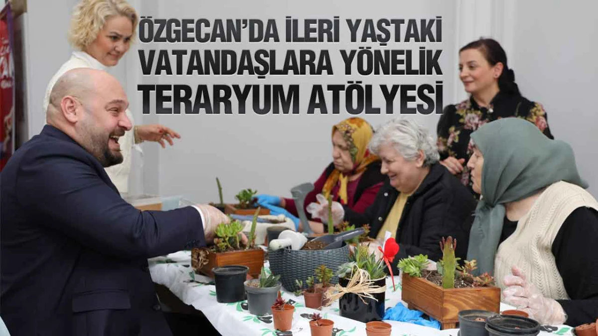 &Ouml;zgecan&rsquo;da İleri Yaştaki Vatandaşlara Y&ouml;nelik Teraryum At&ouml;lyesi Ger&ccedil;ekleştirildi