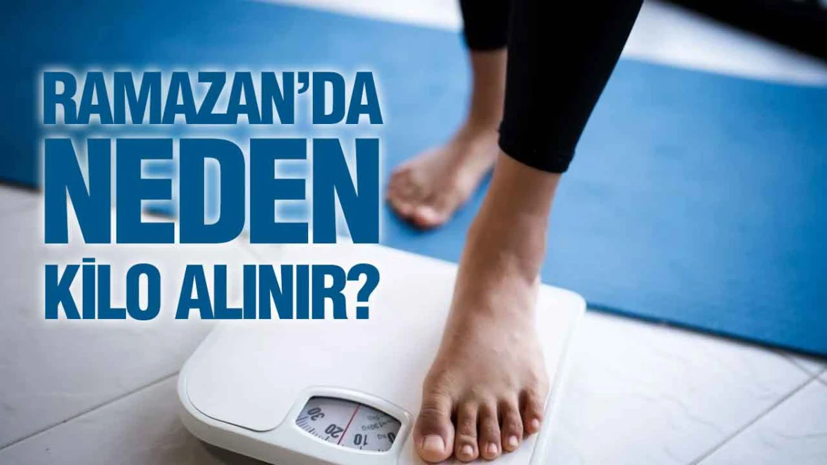 Ramazan&rsquo;da Kilo Almadan Oru&ccedil; Tutmak
