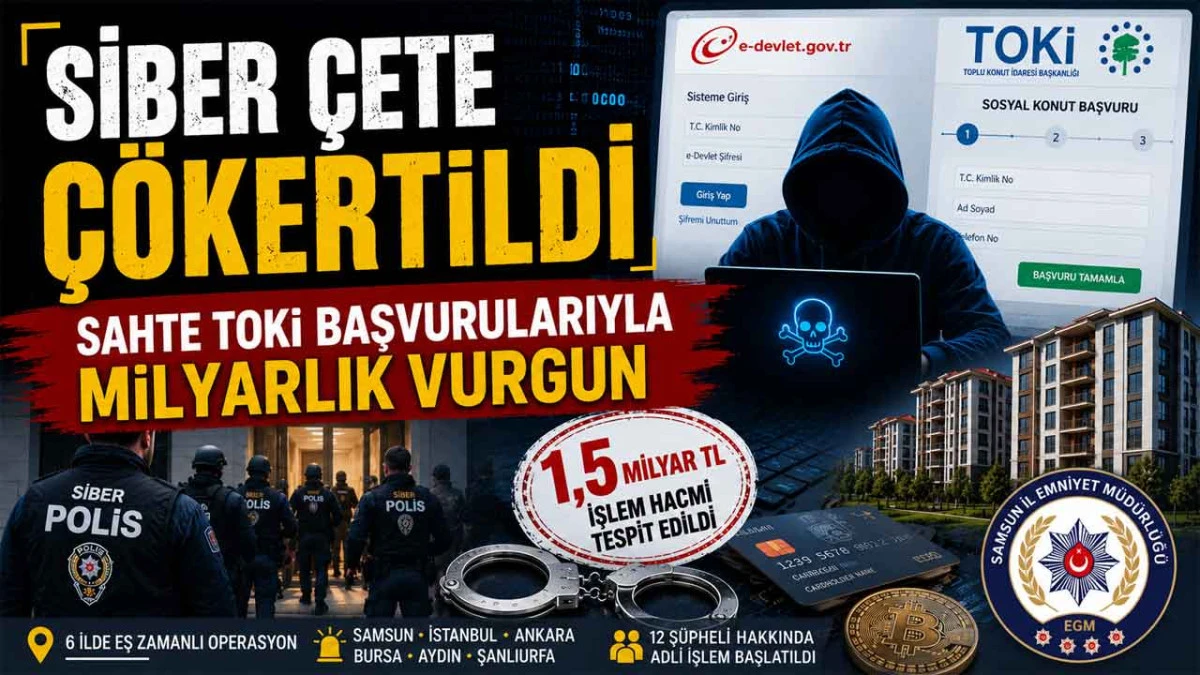 Sahte E-Devlet Tuzağına Siber Darbe: Samsun&rsquo;dan 6 İle Operasyon