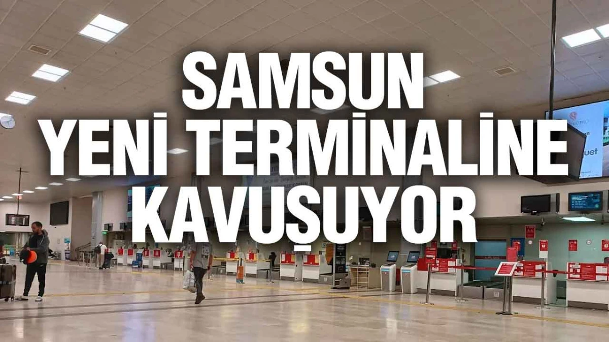 SAMSİAD İş D&uuml;nyasının Talebini Taşıdı, Mehmet Muş&rsquo;un Desteğiyle Samsun Yeni Terminaline Kavuşuyor