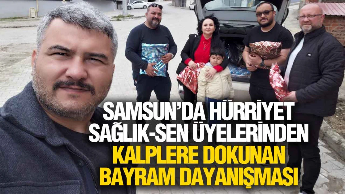 Samsun H&uuml;rriyet Sağlık-Sen&rsquo;den Selzede &Ccedil;ocuklara Bayram Sevinci