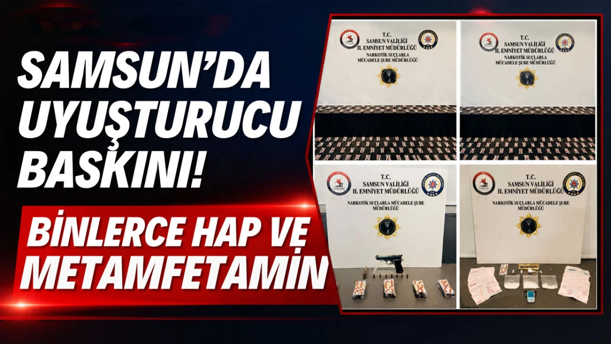 Samsun İlkadım&rsquo;da 7 Bin 902 Uyuşturucu Hap Ele Ge&ccedil;irildi