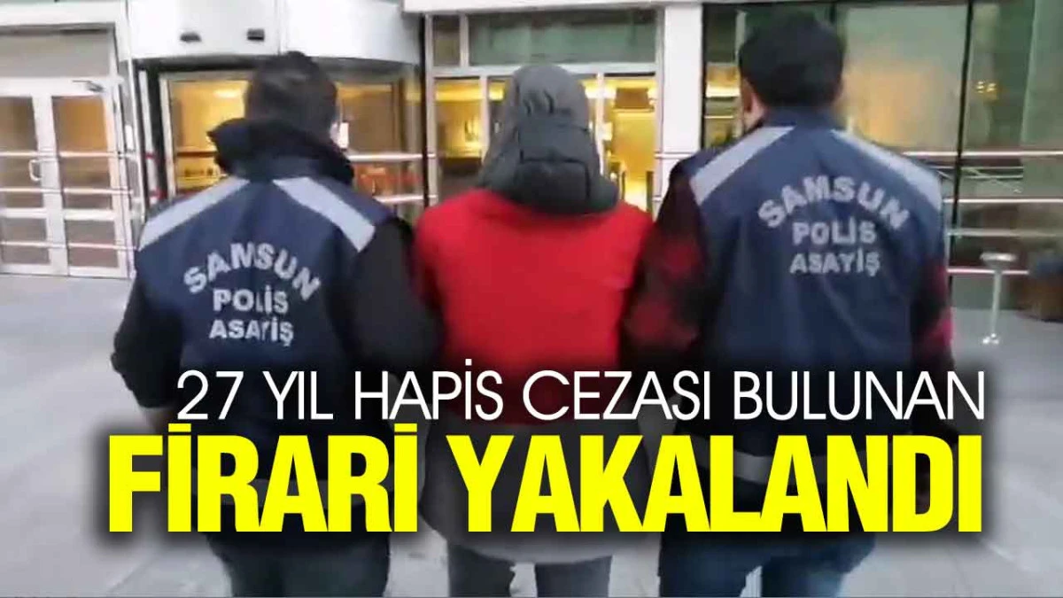 Samsun Polisi İlkadım&rsquo;da Aranan H&uuml;k&uuml;ml&uuml;y&uuml; Yakaladı