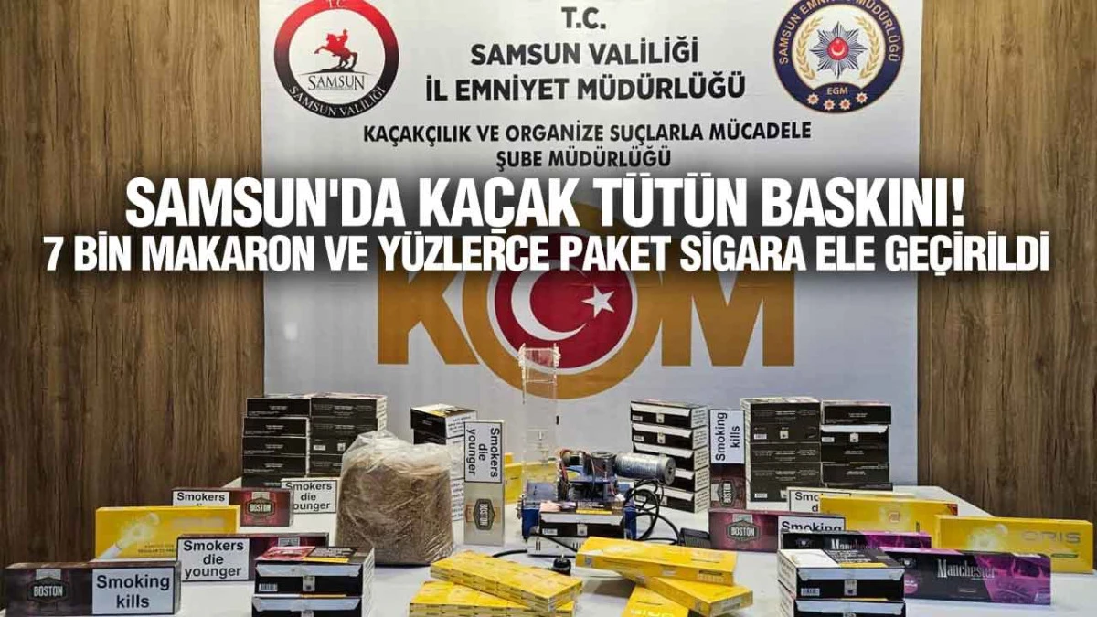 Samsun Polisi Ka&ccedil;ak T&uuml;t&uuml;n Tacirlerine Darbe Vurdu