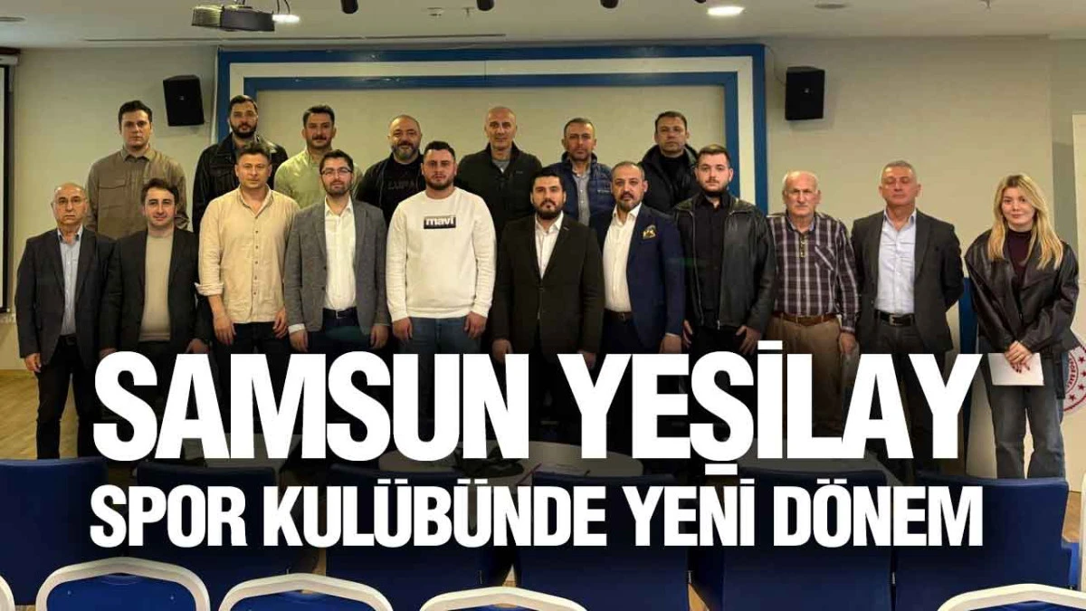 Samsun Yeşilay Spor Kul&uuml;b&uuml; Yeni D&ouml;nem