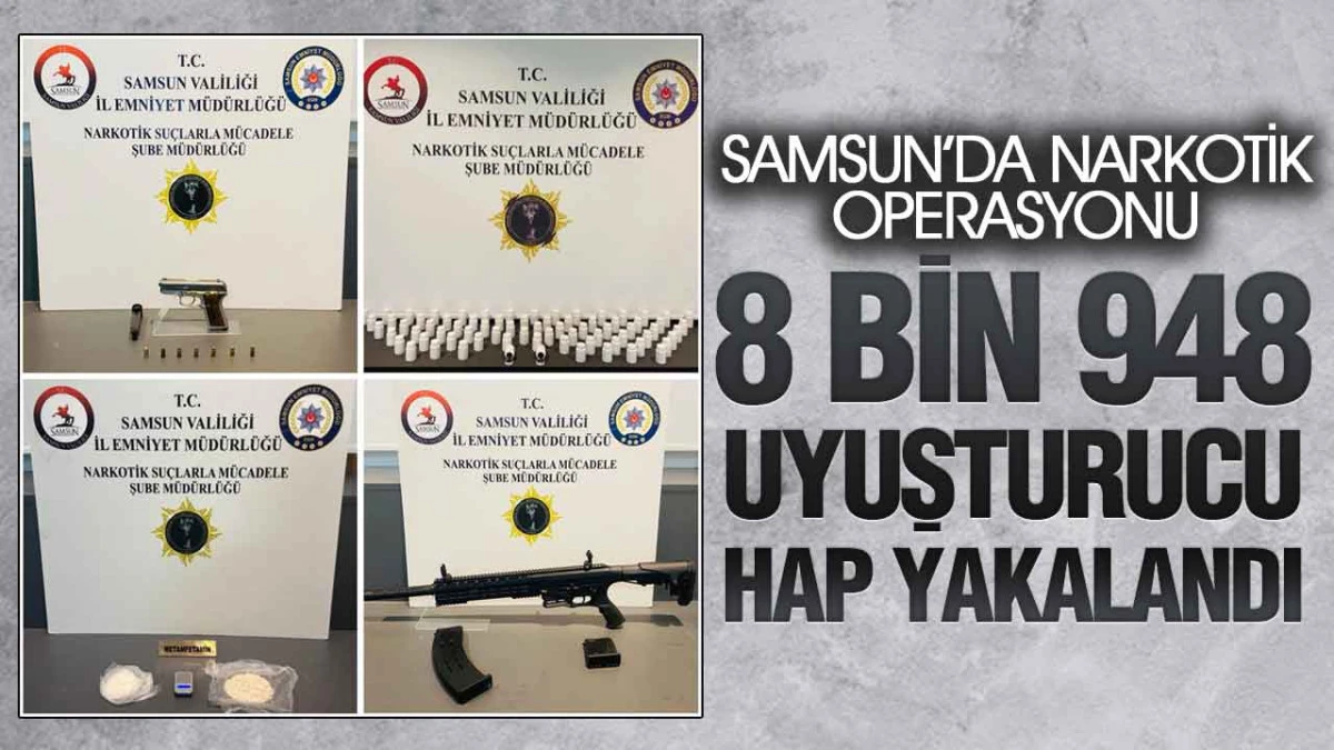 Samsun&rsquo;da 3 İl&ccedil;ede Uyuşturucu Alarmı! Binlerce Hap Ele Ge&ccedil;irildi