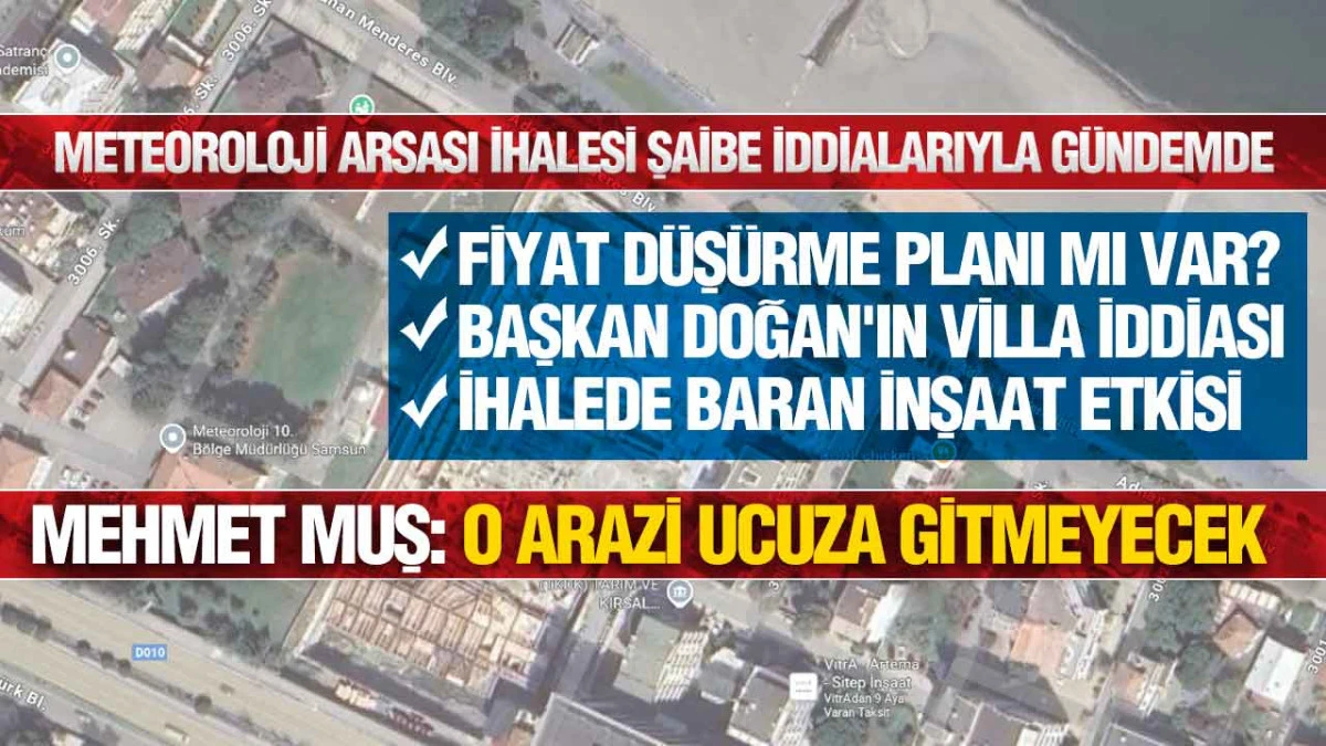Samsun’da “Altın Değerindeki” Meteoroloji Arsası Yeniden Gündemde, İhale İçin Fiyat Düşürme İddiaları