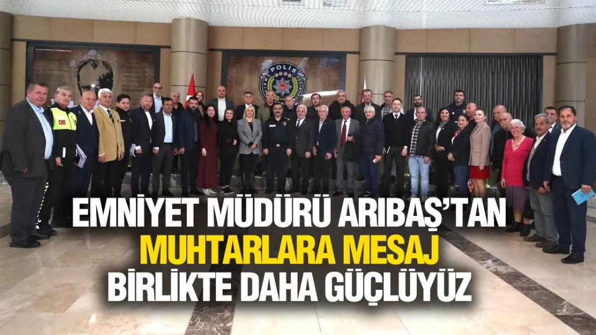 Samsun&rsquo;da G&uuml;venlik İ&ccedil;in Ortak Adım: Muhtarlarla Kritik Toplantı