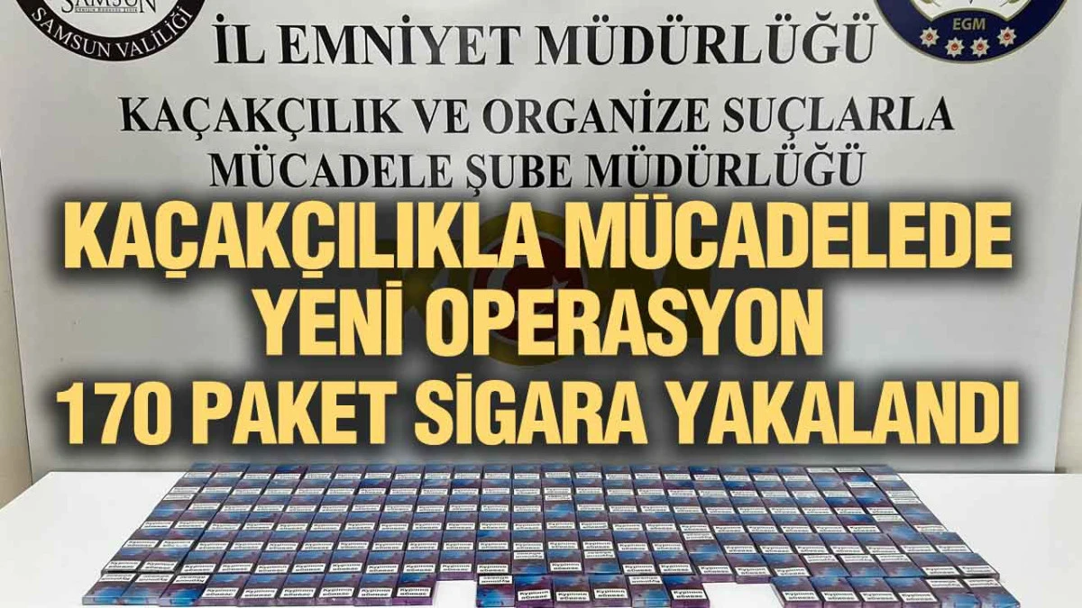 Samsun&rsquo;da KOM Operasyonu: Ka&ccedil;ak Sigara Ticareti Yapan Ş&uuml;pheli Yakalandı