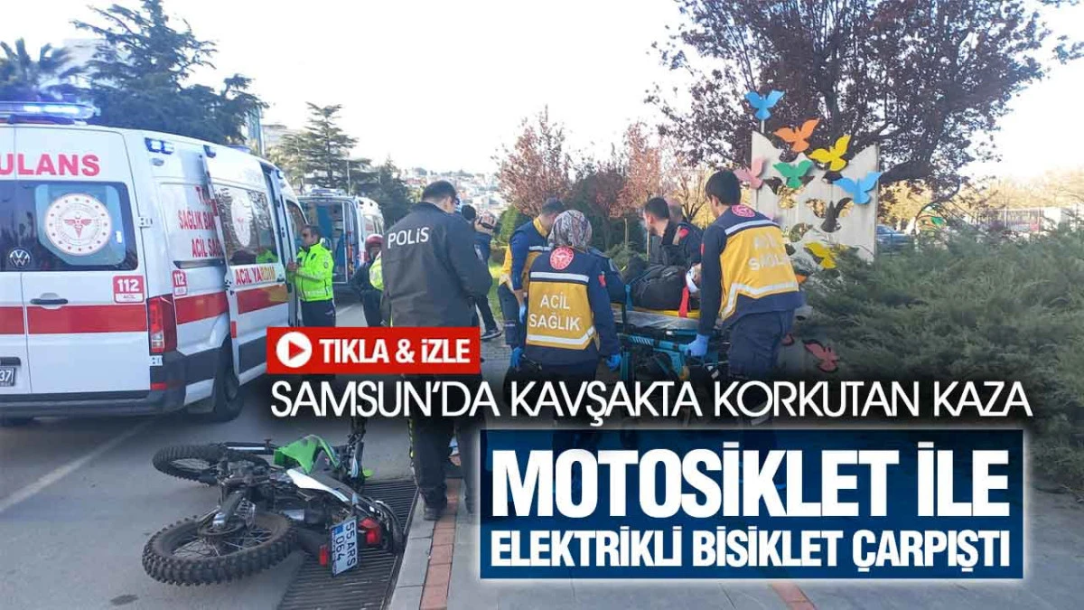 Samsun&rsquo;da Motosiklet ile Elektrikli Bisiklet &Ccedil;arpıştı: 2 Yaralı