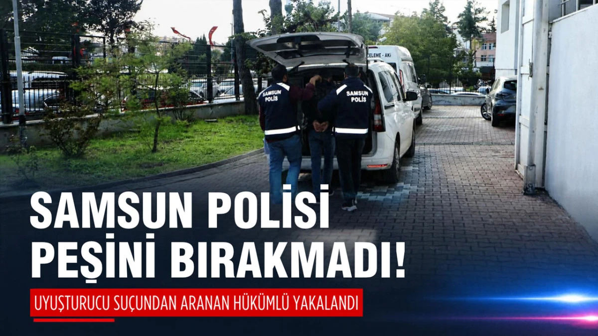 Samsun&rsquo;da uyuşturucu su&ccedil;undan aranan şahıs yakayı ele verdi