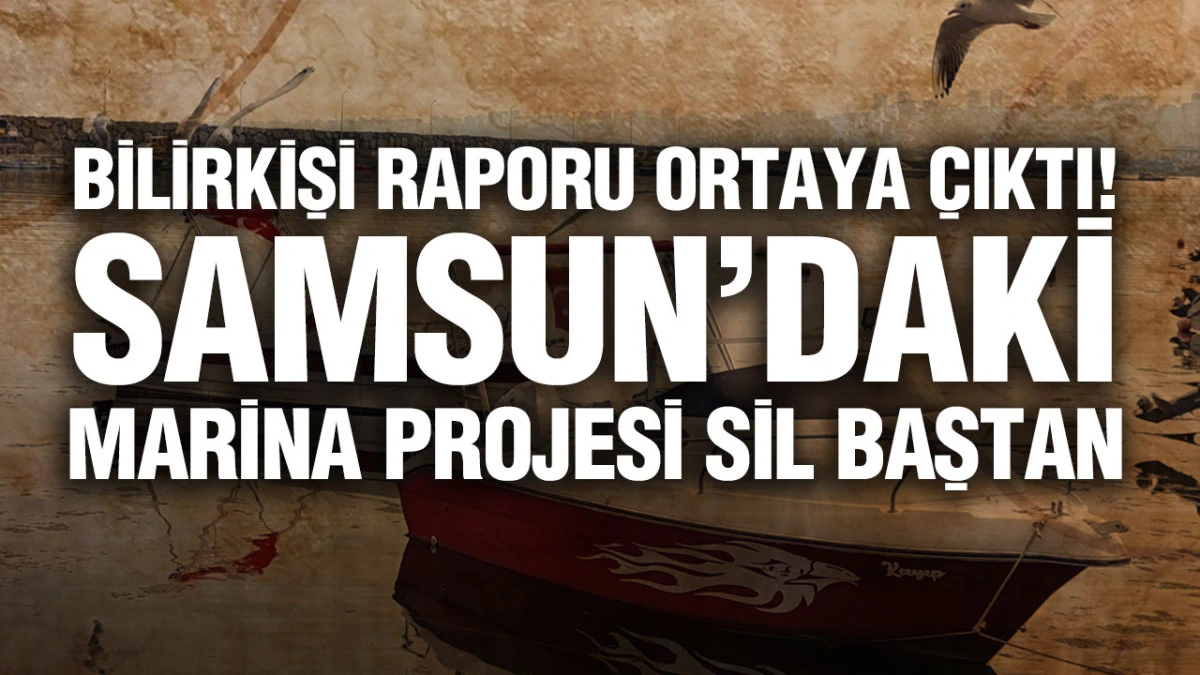 Samsun&rsquo;daki Marina Projesinde Yeni Gelişme!