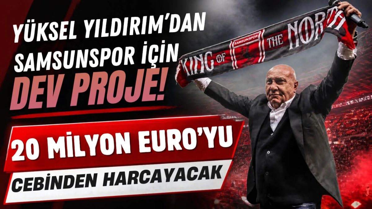 Samsunspor Başkanı Y&uuml;ksel Yıldırım&rsquo;dan dikkat &ccedil;eken Nuri Asan kararı