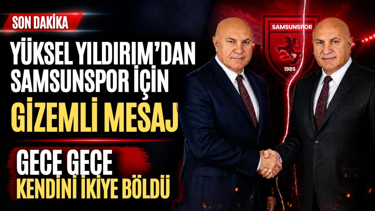 Samsunspor&rsquo;da g&uuml;ndem bir anda değişti! Y&uuml;ksel Yıldırım&rsquo;dan &ldquo;ulusa sesleniş&rdquo; a&ccedil;ıklaması
