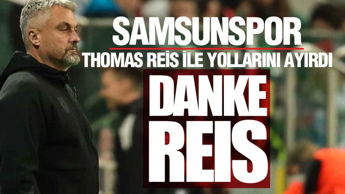 Samsunspor&rsquo;da Thomas Reis D&ouml;nemi Sona Erdi