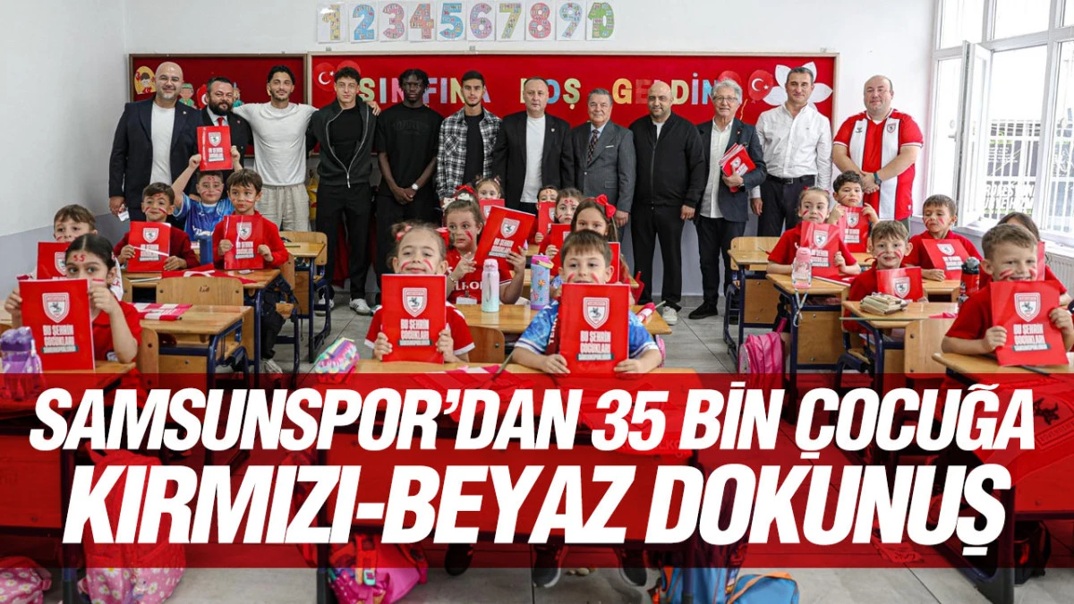 Samsunspor&rsquo;dan Geleceğin Taraftarlarına B&uuml;y&uuml;k S&uuml;rpriz! 35 Bin &Ouml;ğrenciye Ulaştı