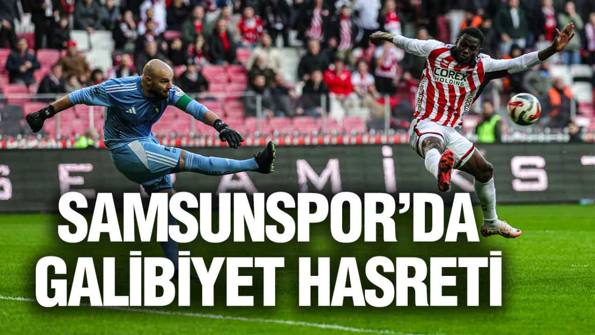 Samsunspor&ndash;Kocaelispor Ma&ccedil;ı Gols&uuml;z Sona Erdi