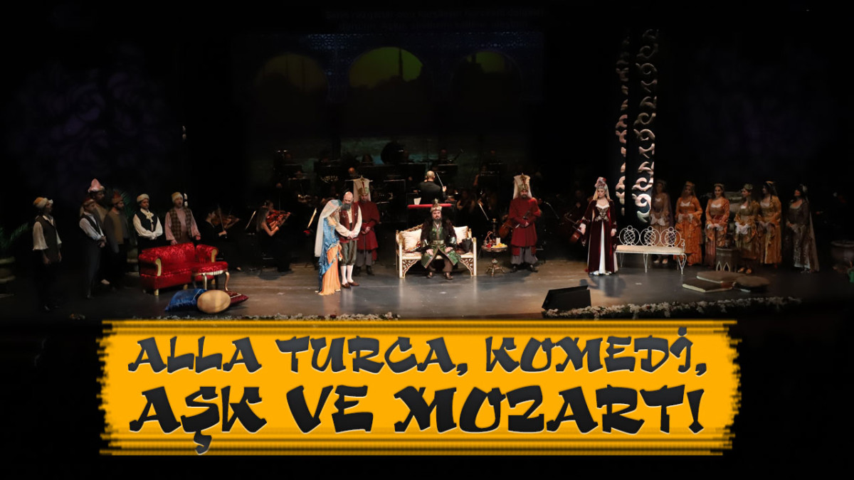  “Saraydan Kız Kaçırma” Operada Ayakta Alkışlandı