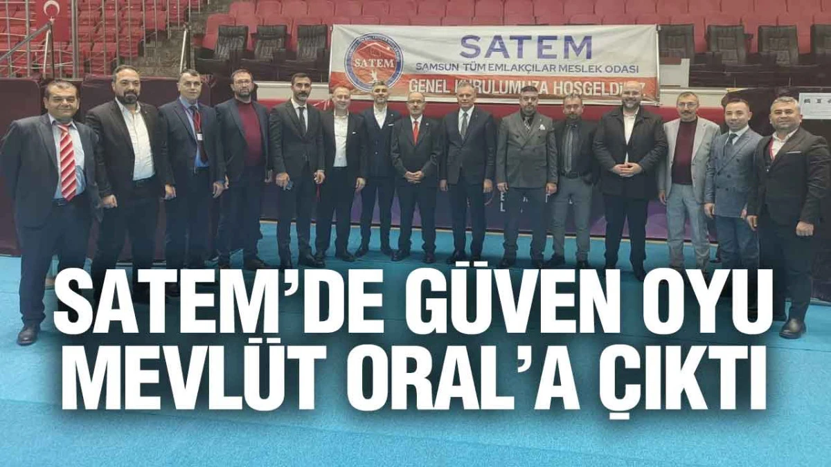 SATEM&rsquo;de Mevl&uuml;t Oral Yeniden Başkan Se&ccedil;ildi