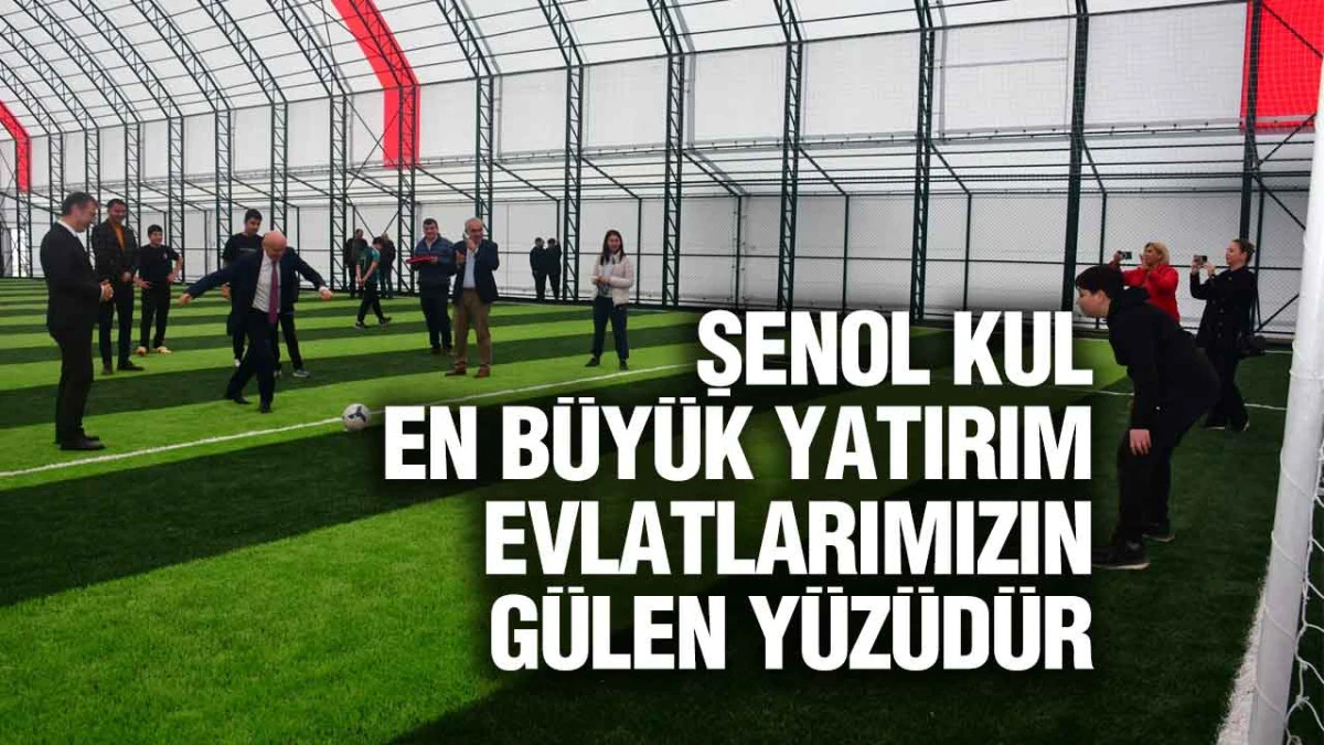 Şenol Kul, &lsquo;En B&uuml;y&uuml;k Yatırım, Evlatlarımızın G&uuml;len Y&uuml;z&uuml;d&uuml;r&rsquo;