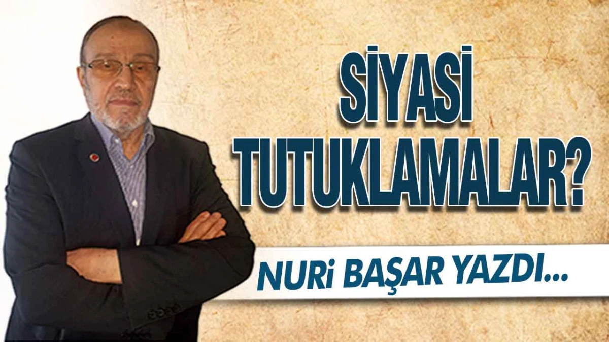 Siyasi Tutuklamalar?