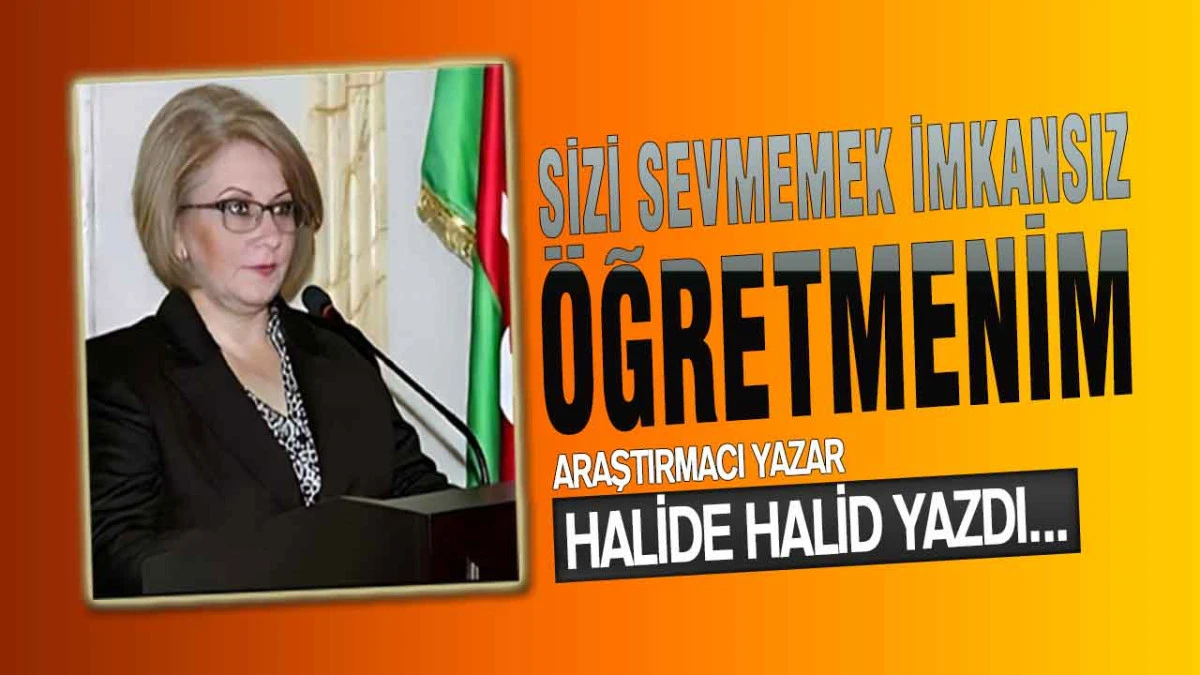 Sizi Sevmemek İmkansız, Öğretmenim