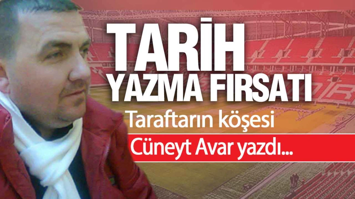 Tarih Yazma Fırsatı