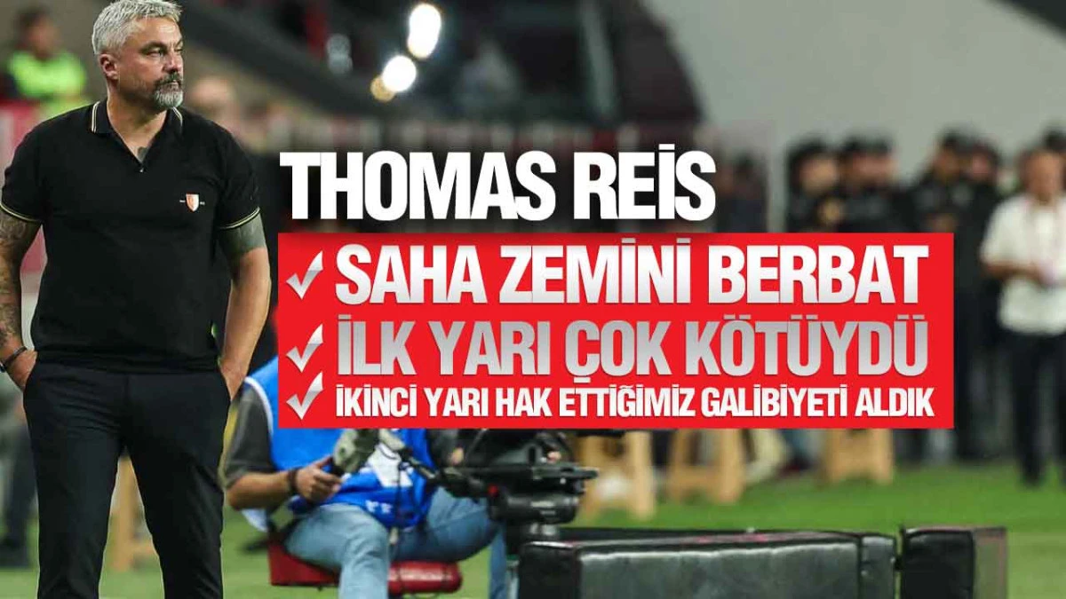 Thomas Reis, 'İlk Yarı Berbattı, Ama Takımım Pes Etmedi'