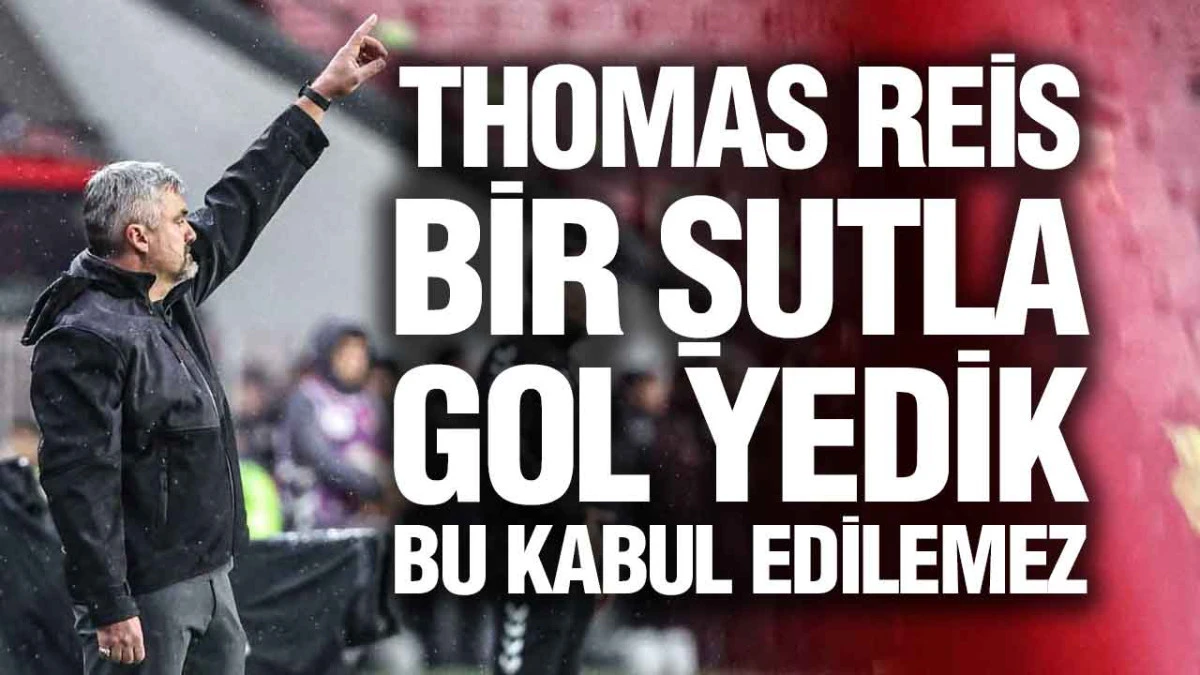 Thomas Reis’ten Maç Sonrası Tepki