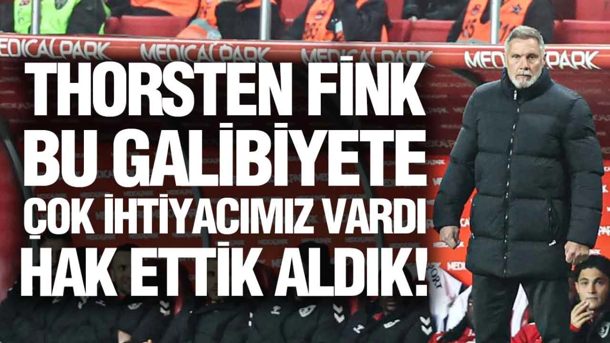 Thorsten Fink, &lsquo;Hak Ettiğimiz Bir Galibiyet Aldık&rsquo;