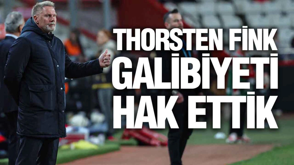 Thorsten Fink&rsquo;ten Antalyaspor Ma&ccedil;ı Yorumu